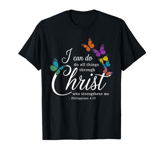 I can do all things through Christ Jesus Christian T-Shirt