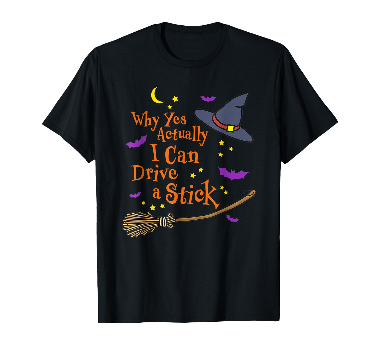 Why Yes Actually I Can Drive A Stick Halloween Witch Broom T-Shirt