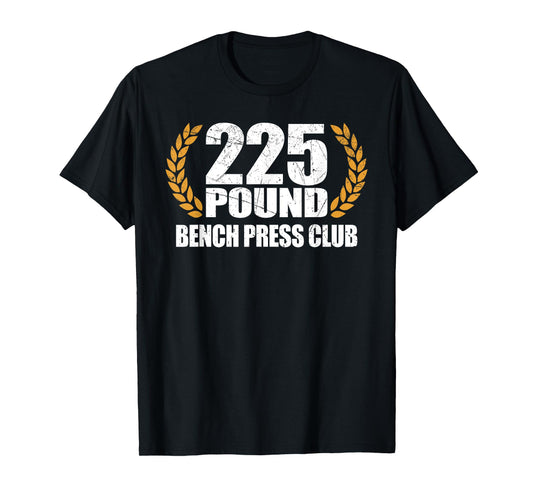 225 Pound Bench Press Club Retro Funny T-Shirt