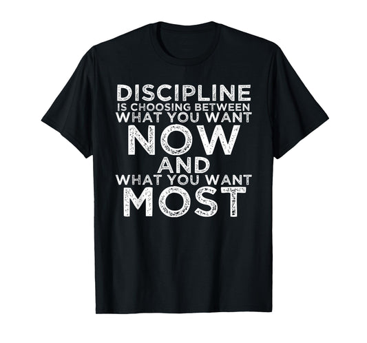 Discipline Motivational Quotes Inspirational Gifts For Gym T-Shirt
