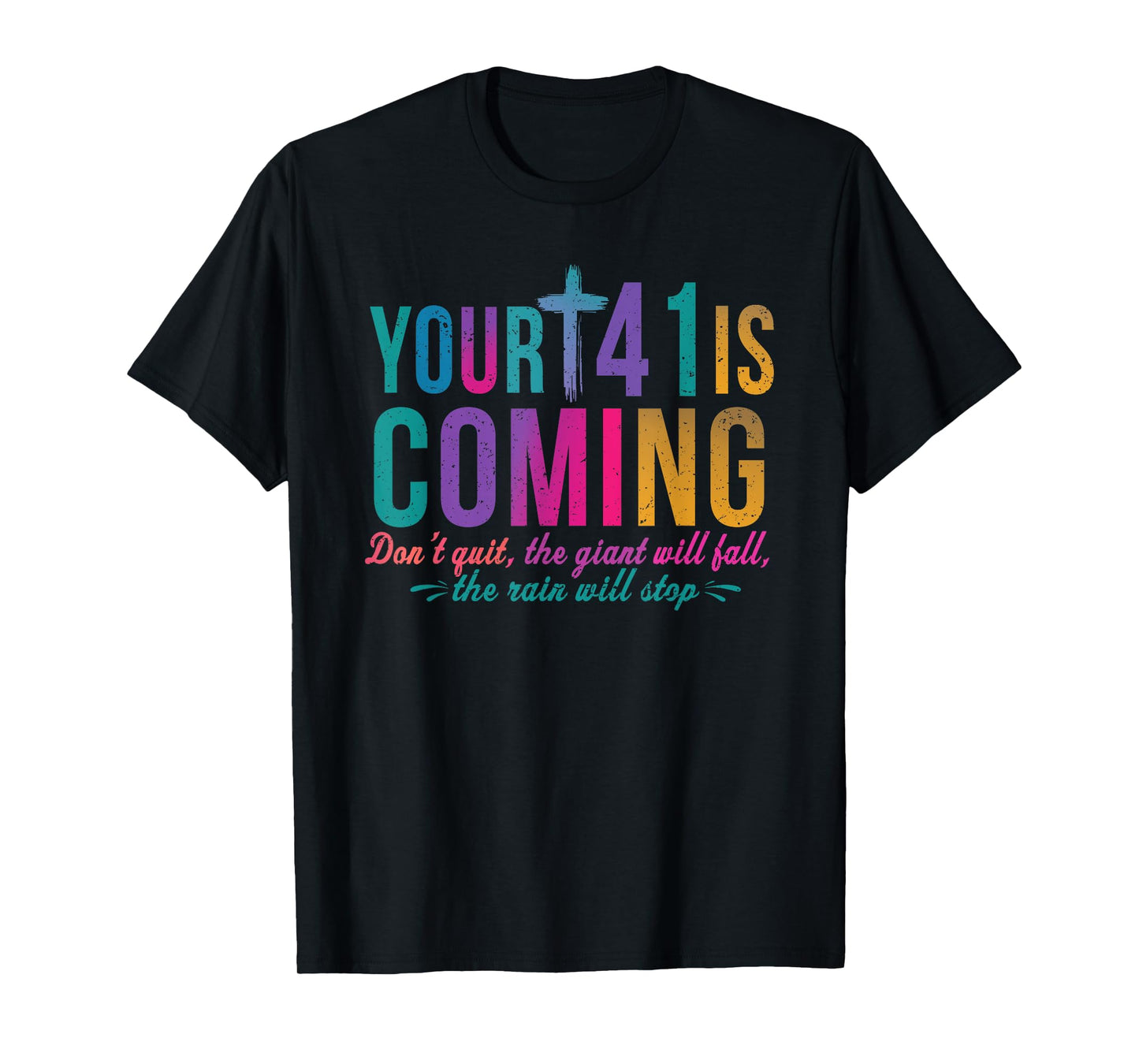 Your 41 Is Coming Don't Quit The Giant Will Fall T-Shirt