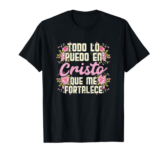 Todo Lo Puedo En Cristo God Jesus Spanish Christian Gift T-Shirt