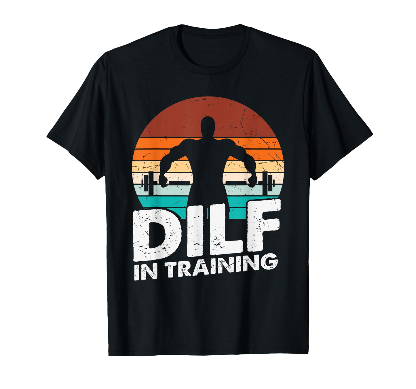 Mens Dilf In Training Workout Weight Training Gym Dad Fathers Day T-Shirt