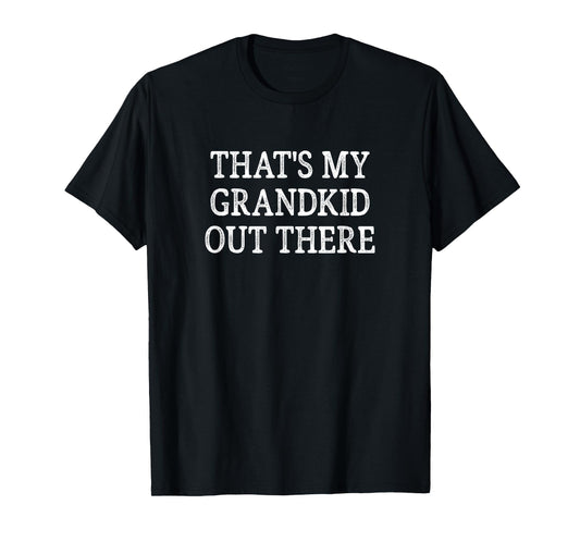 That's My Grandkid Out There - Vintage Style - T-Shirt