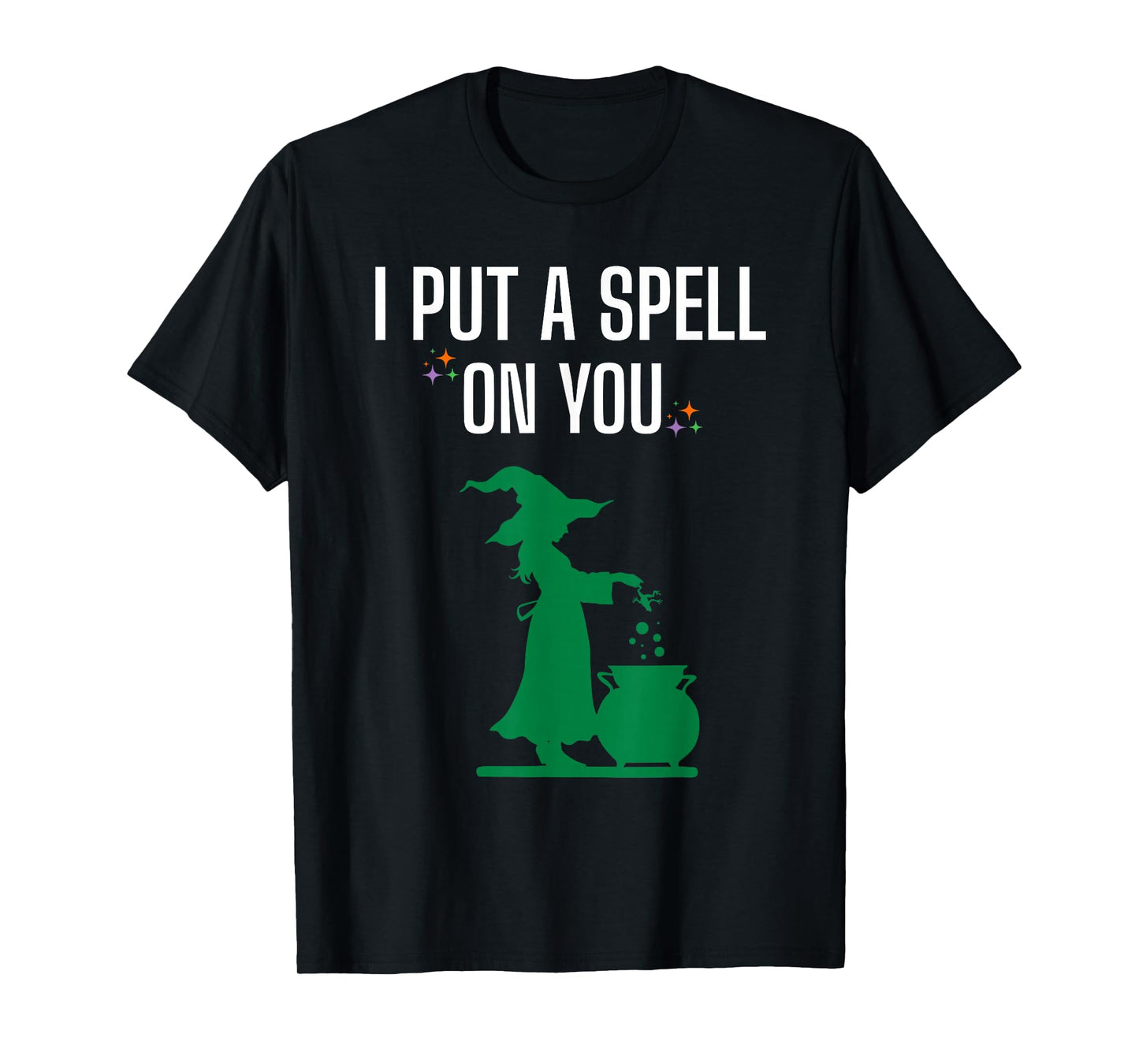 I Put a Spell on You Shirt – Funny Halloween Witch Graphic T-Shirt