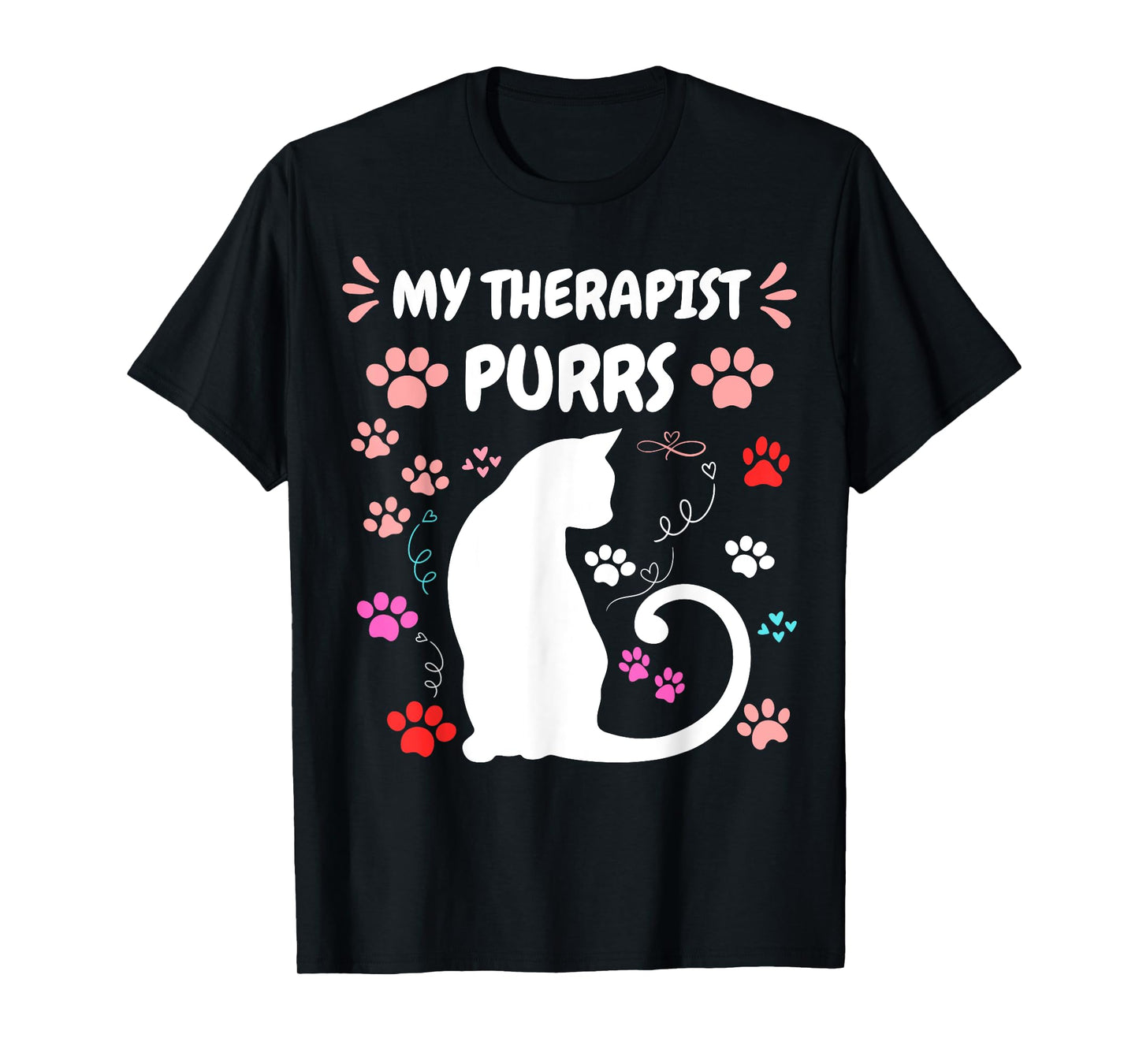 My Therapist Purrs Funny Cat Lover Women men Womens Cat T-Shirt