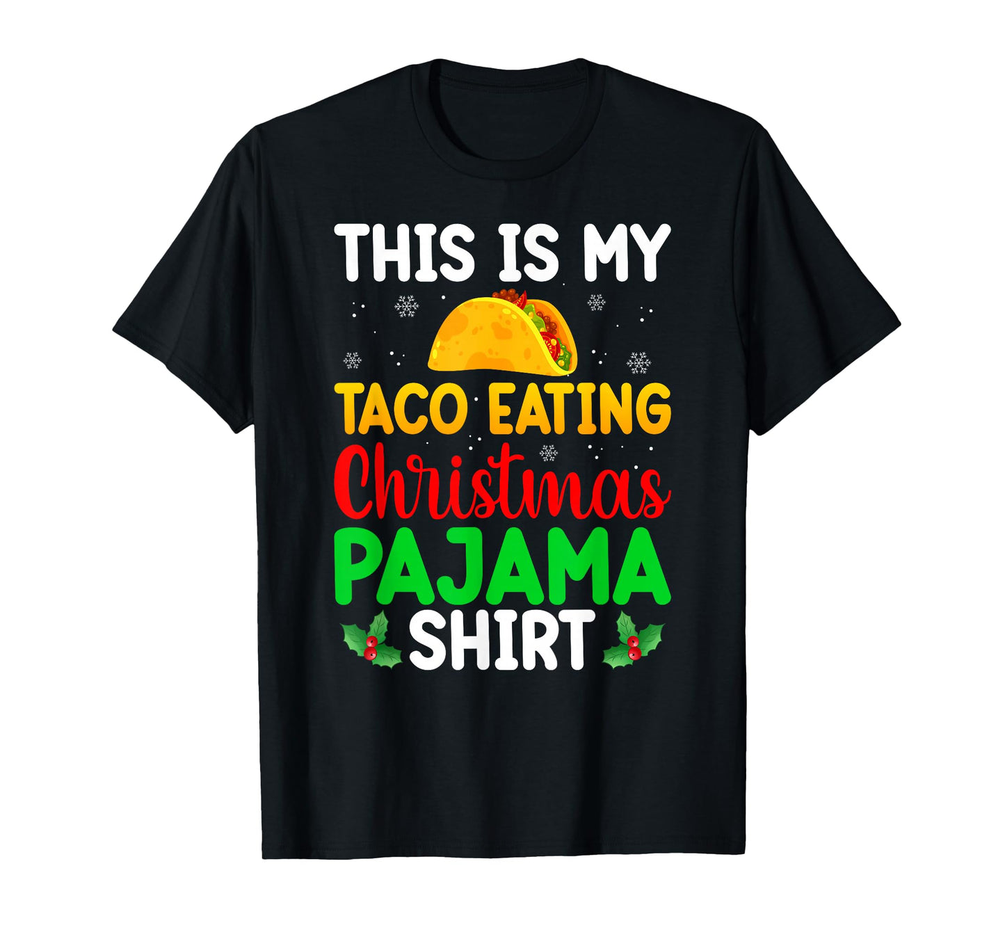 This is My Taco Eating Christmas Pajamas Funny Xmas T-Shirt