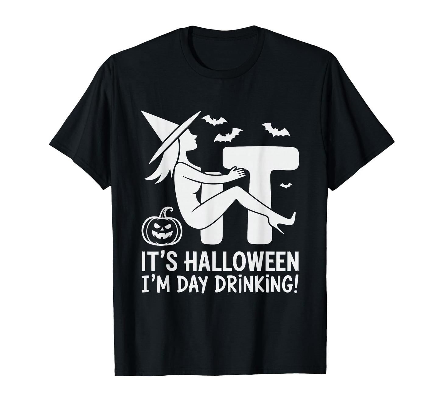 F-it I'm Day Drinking Funny Witch Halloween Costume Drink T-Shirt
