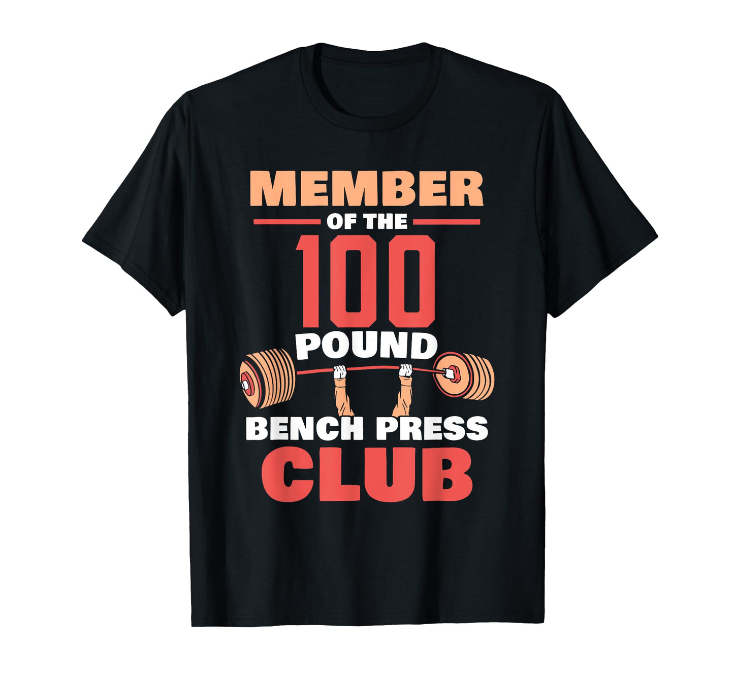 Member Of The 100 Pound Bench Press Club Strength Gym T-Shirt