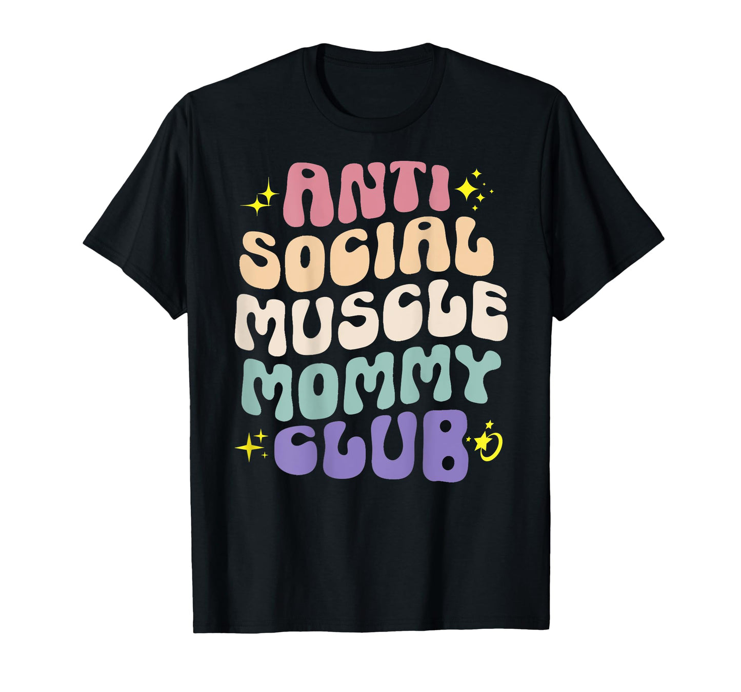 Anti Social Muscle Mommy Club Groovy Pump Cover Funny T-Shirt