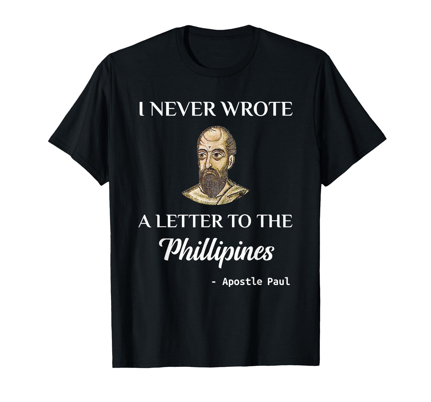 Funny Apostle Paul Christian Catholic Meme T-Shirt St. Paul T-Shirt