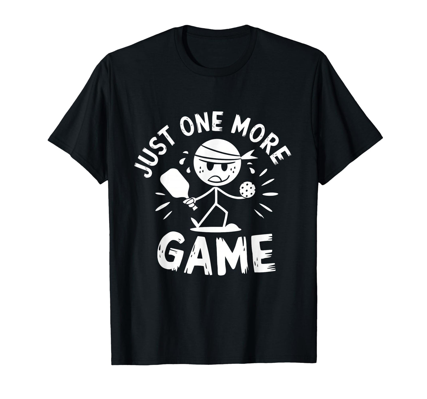 Just One More Game Pickleball T-Shirt