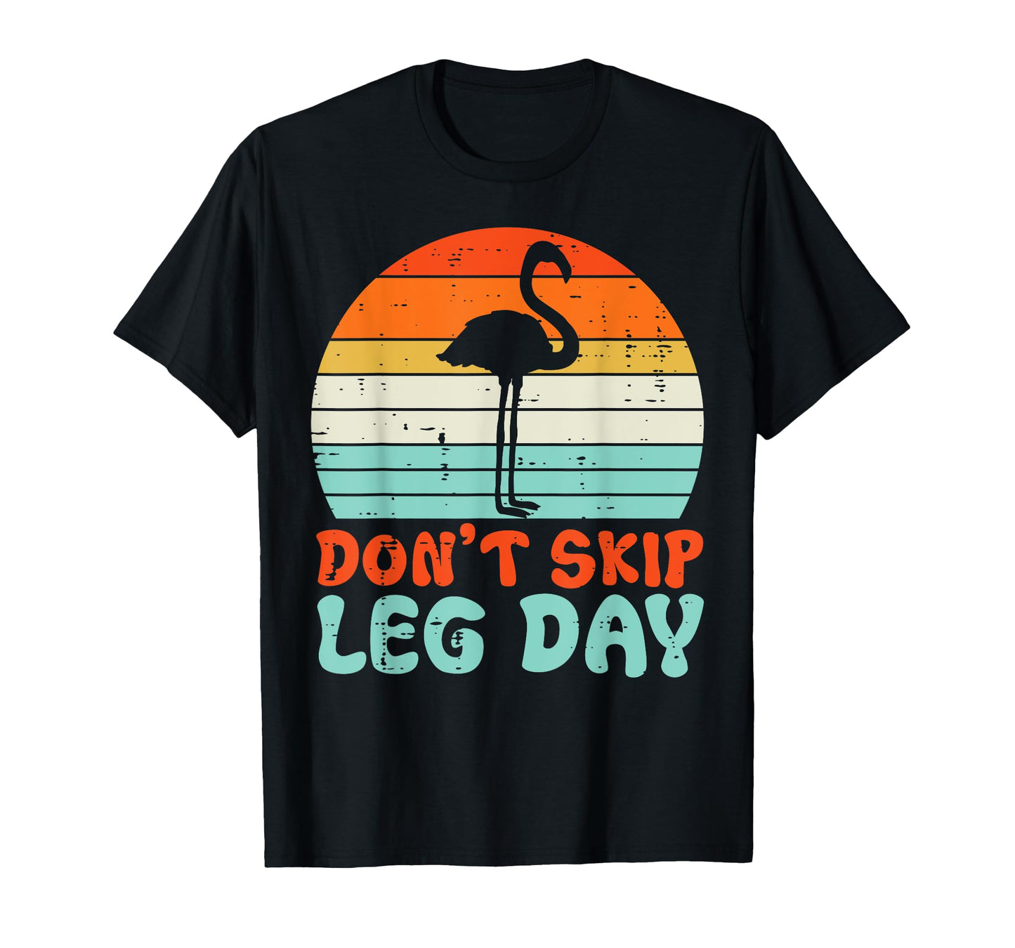 Gym Flamingo Dont Skip Leg Day Workout Fitness Women Men Kid T-Shirt