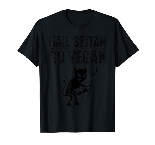 Funny Hail Seitan Go Vegan Cool Vegetarian Gift Men Women T-Shirt
