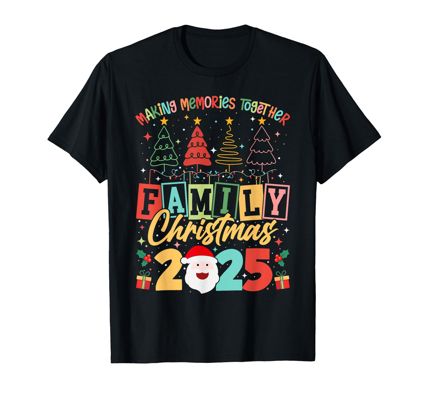 Family Christmas 2025 Matching Xmas Outfit Making Memories T-Shirt