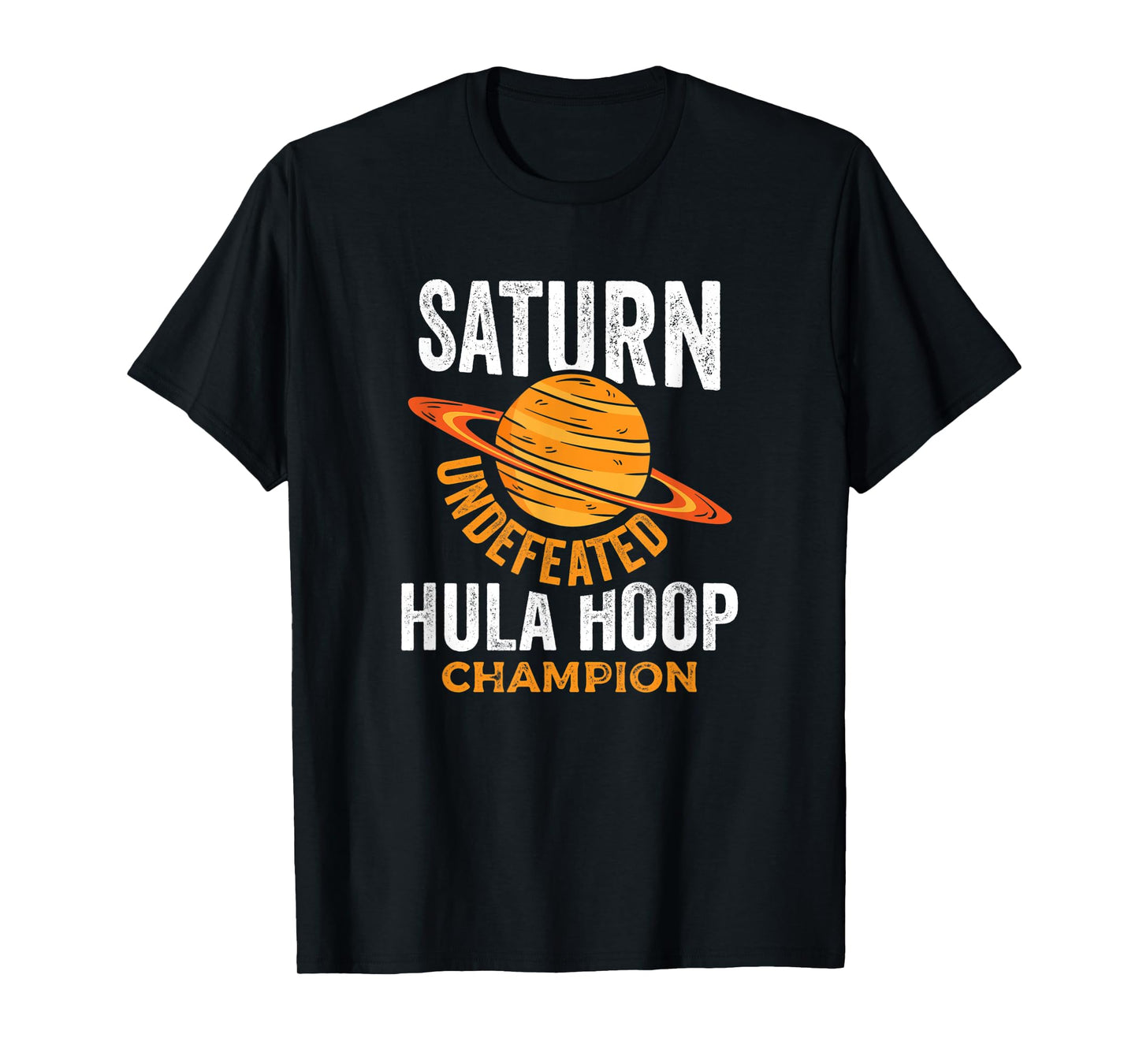 Saturn Undefeated Hula Hoop Champion Space Pun Joke Shirt