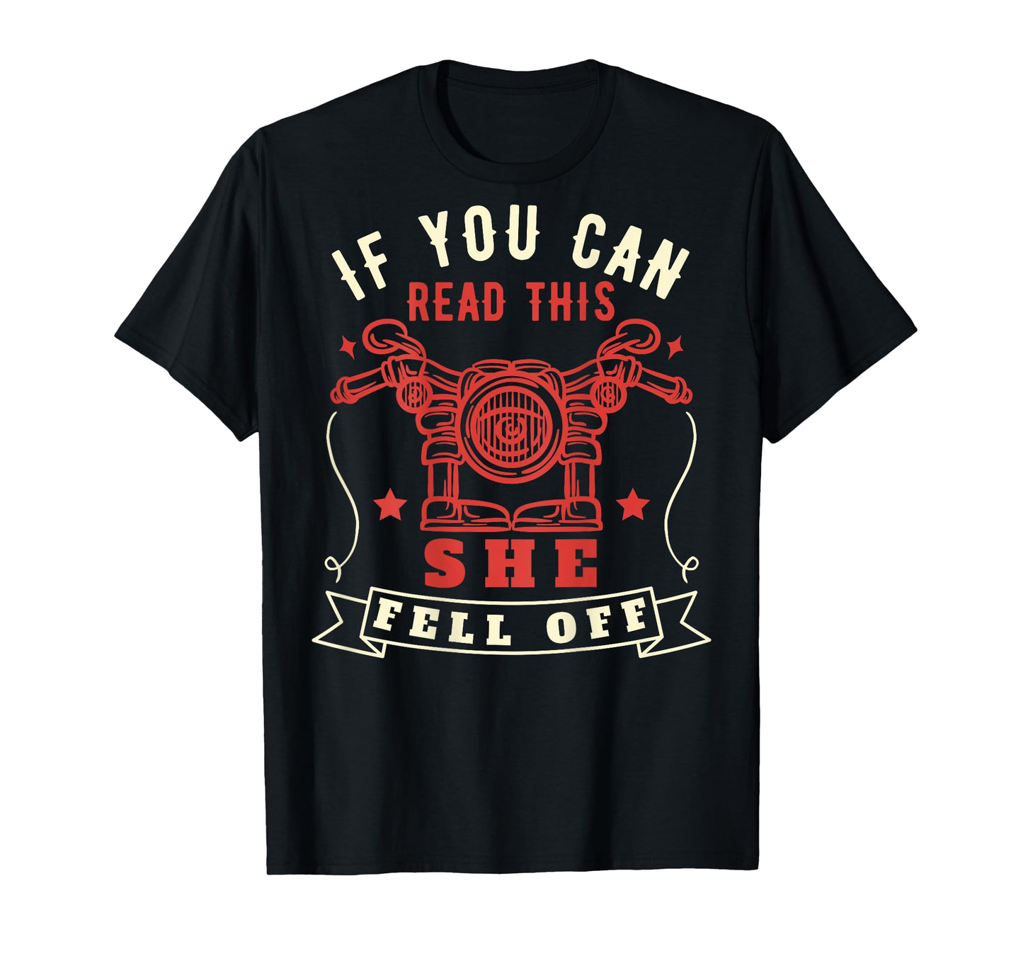 Funny If You Can Read This She Fell Off Cool Vintage Biker T-Shirt