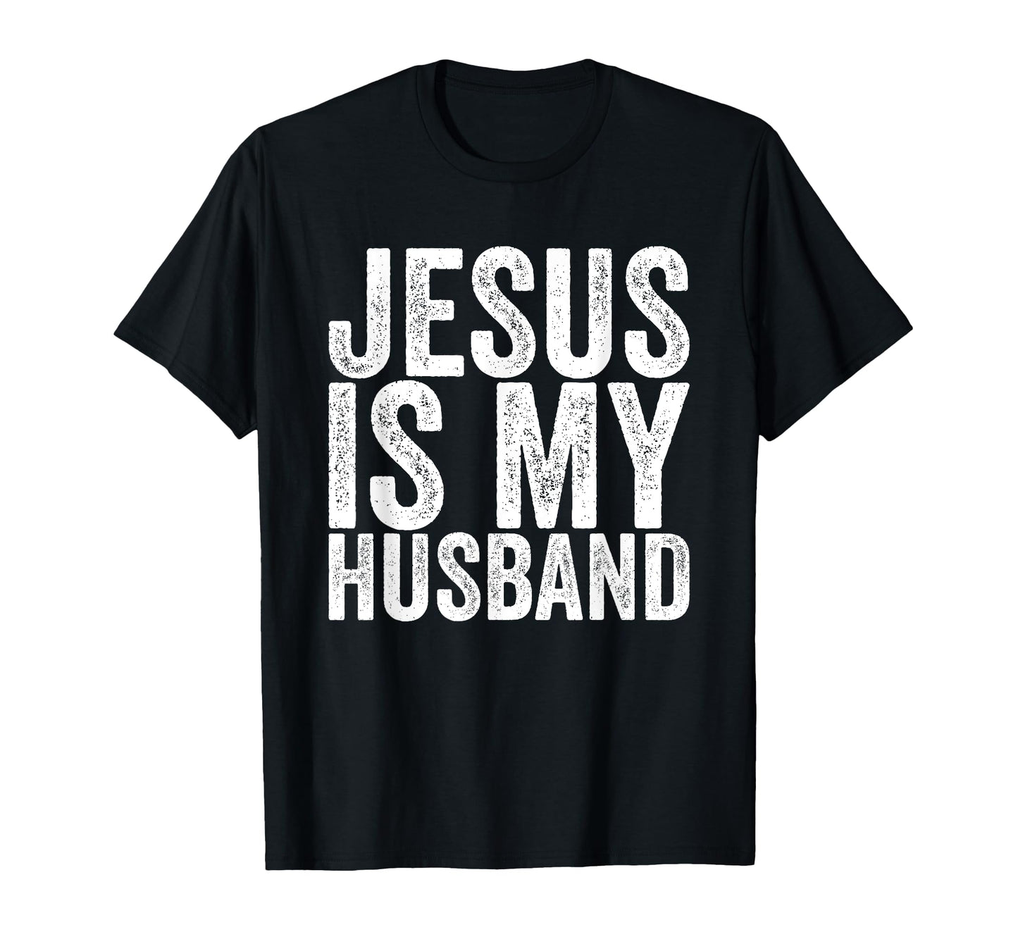 Jesus Is My Husband T-Shirt