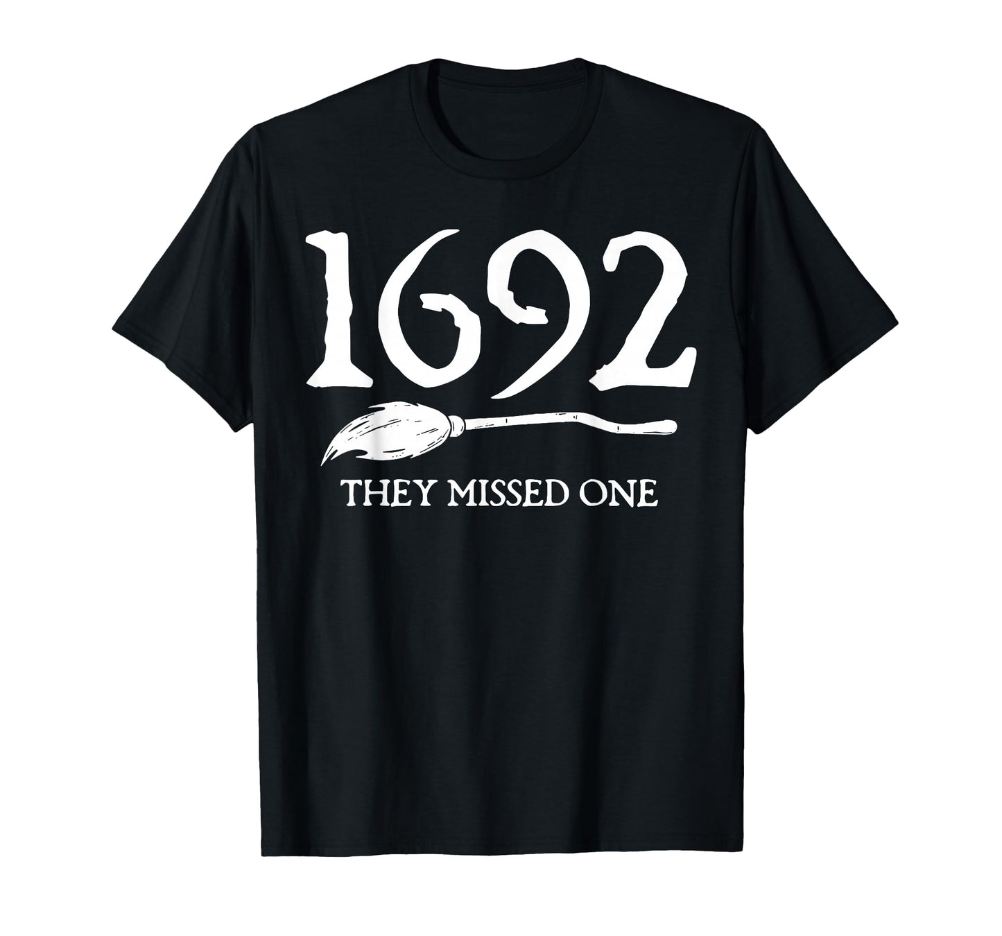 Salem 1692 They Missed One Witch Halloween Costume Feminist T-Shirt