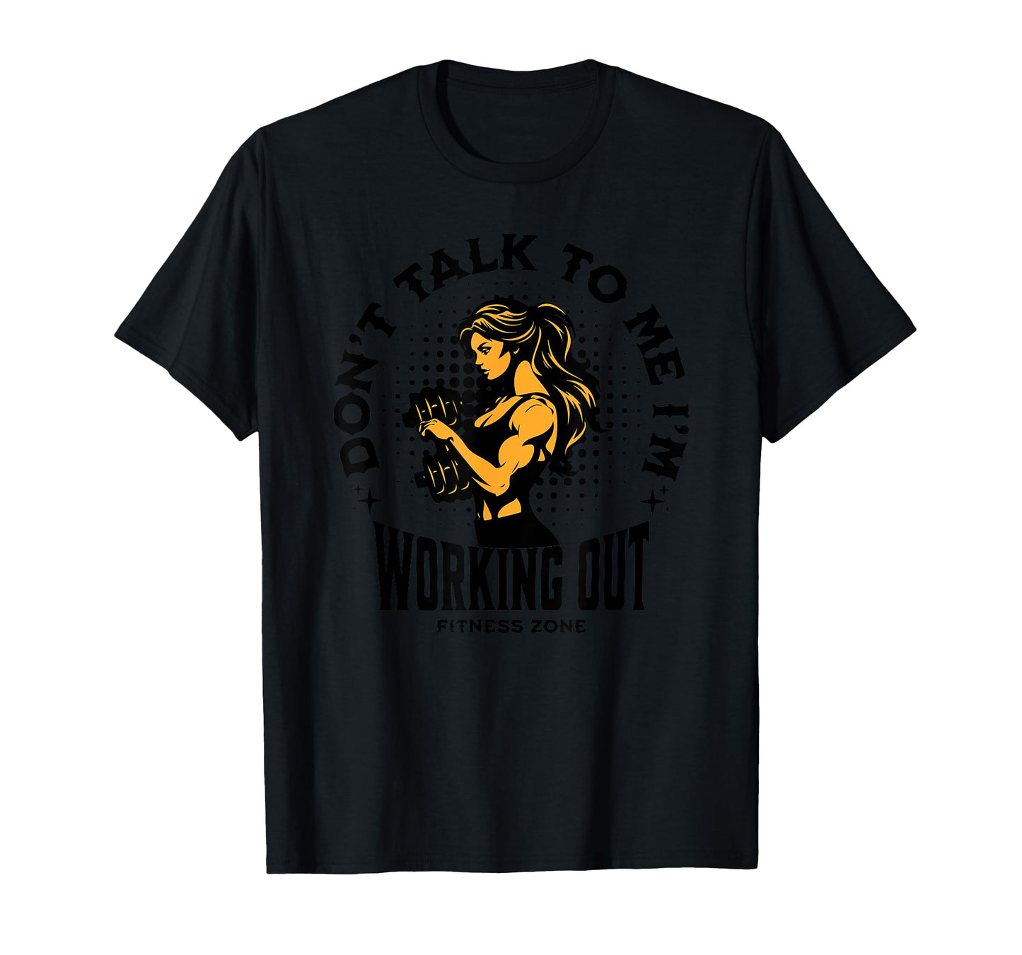 Don't Talk to Me I'm Working Out Funny Gym T-Shirt