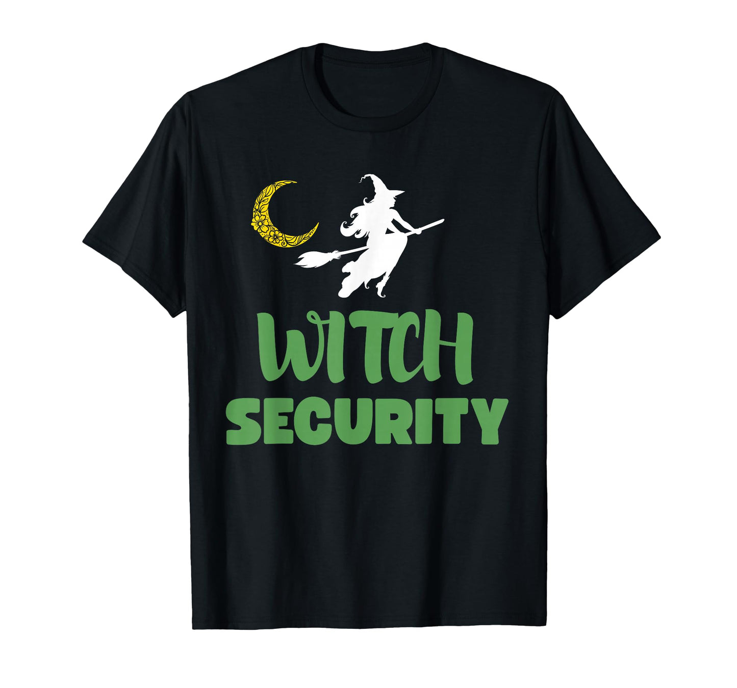 Witch Security Funny Mom Dad Witch Family Witch Squad T-Shirt