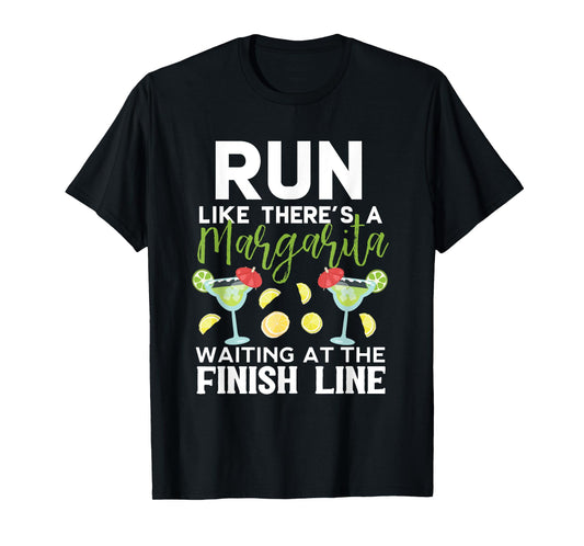 Run Like There's a Margarita Waiting Funny Running T-shirt T-Shirt