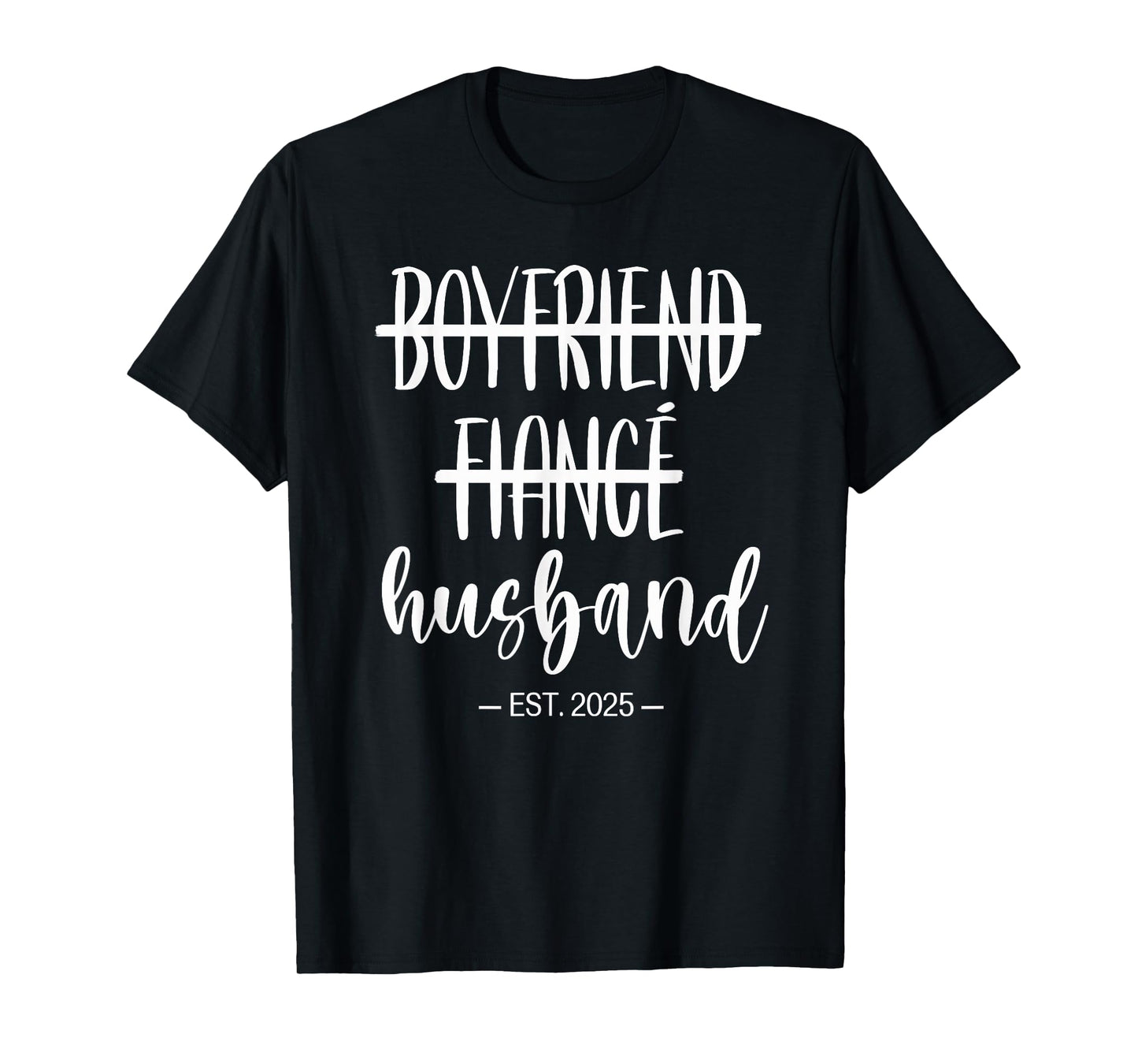 Boyfriend Fiance Husband 2025 Just Married Wedding Honeymoon T-Shirt
