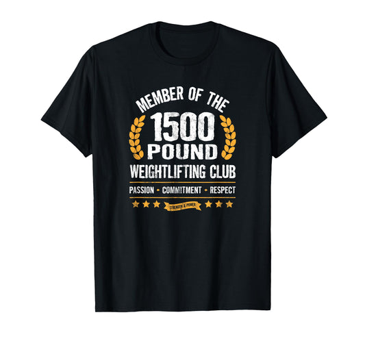 1500 Pound Club Shirt Strong Men and Women Gym T-Shirt T-Shirt