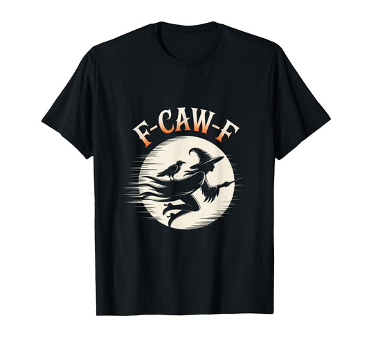 F-Caw-F Crow Funny Gothic Moon Black Bird Halloween T-Shirt