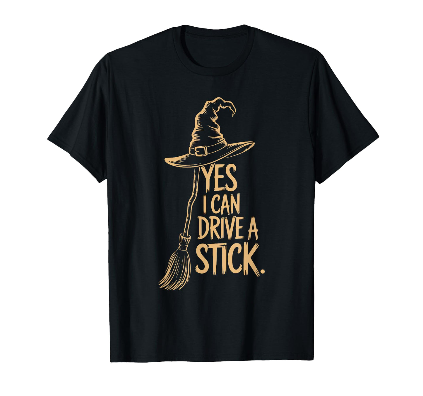 Yes I Can Drive A Stick Funny Halloween Spooky Witch T-Shirt