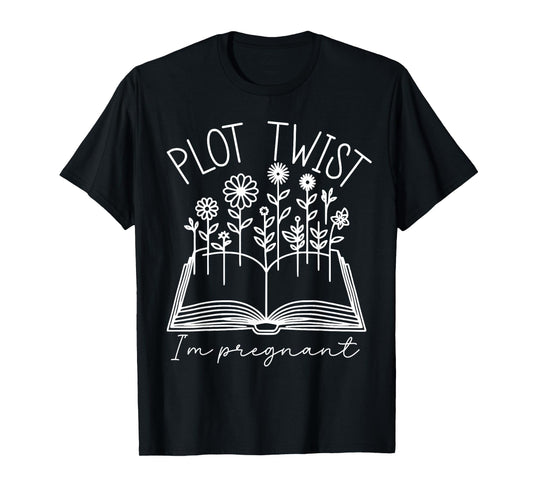 Plot Twist I'm Pregnant Literary Pregnancy Announcement Book T-Shirt