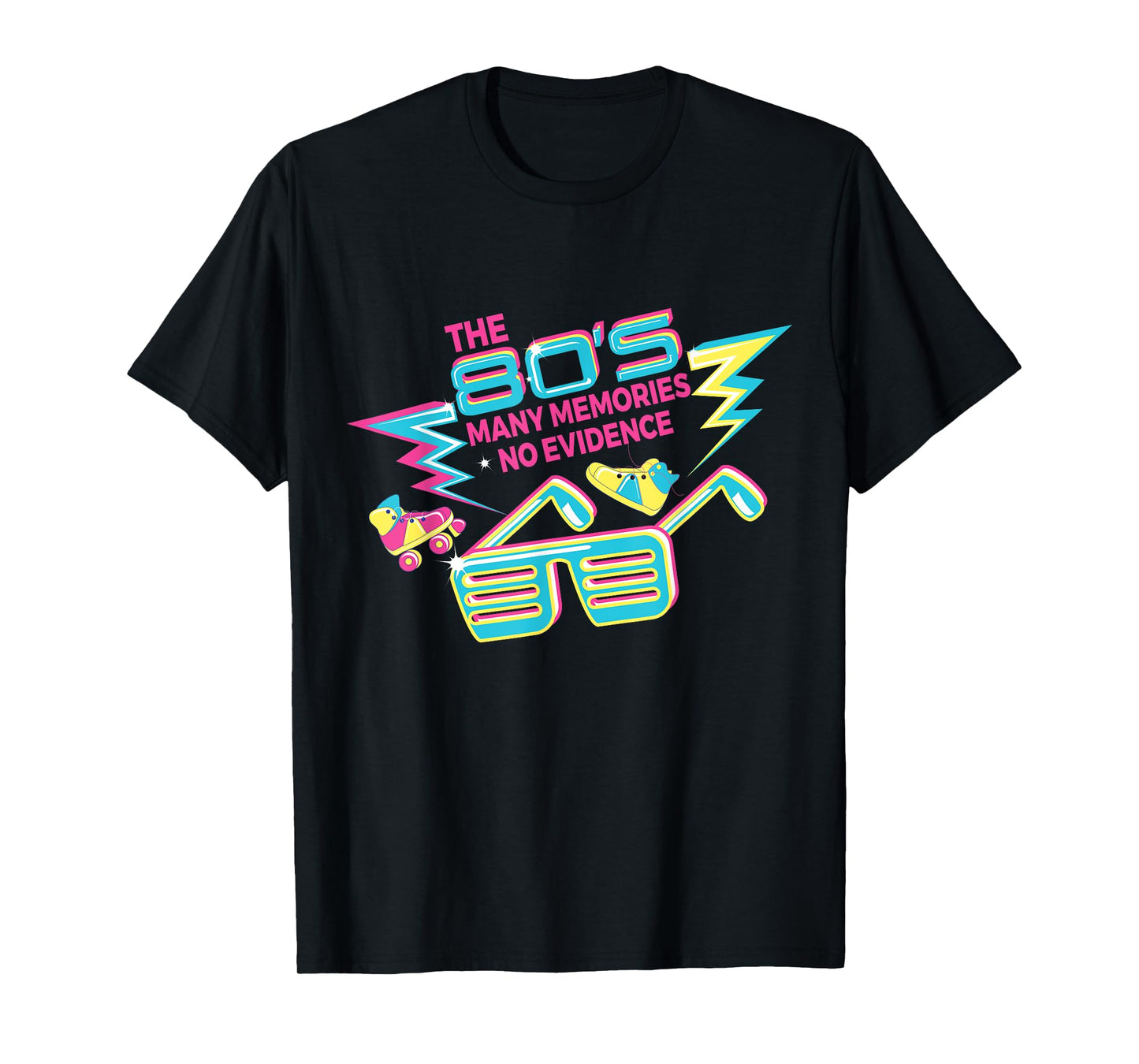 The 80s Many Memories No Evidence Nostalgia Retro Birthday T-Shirt