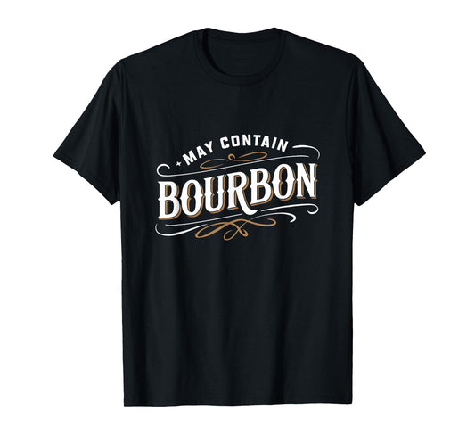 May Contain Bourbon Classic Whiskey Lover Design T-Shirt