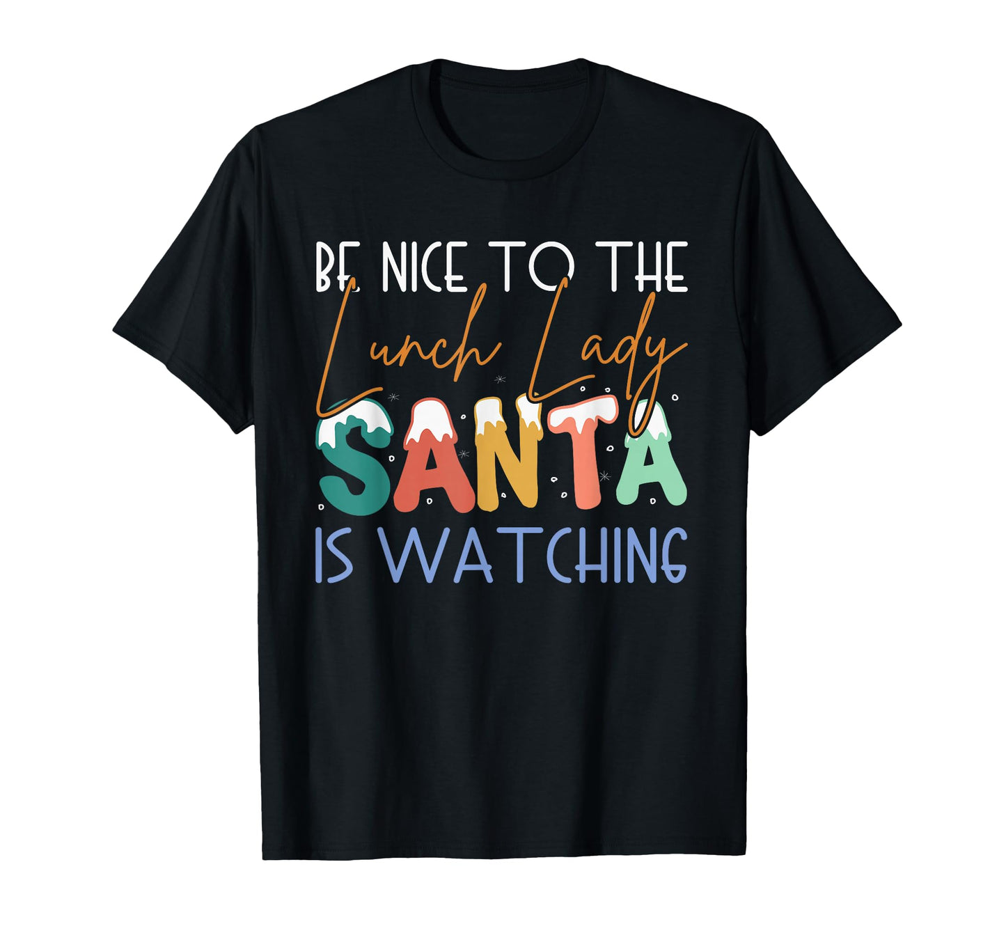Proud Cafeteria Santa Lunch Lady Christmas Back to School T-Shirt