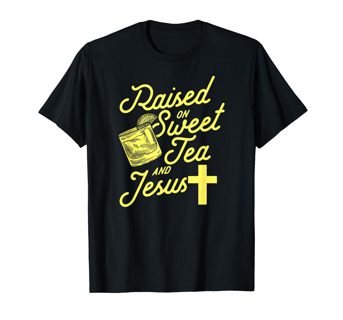 Raised on Sweet Tea and Jesus T-Shirt