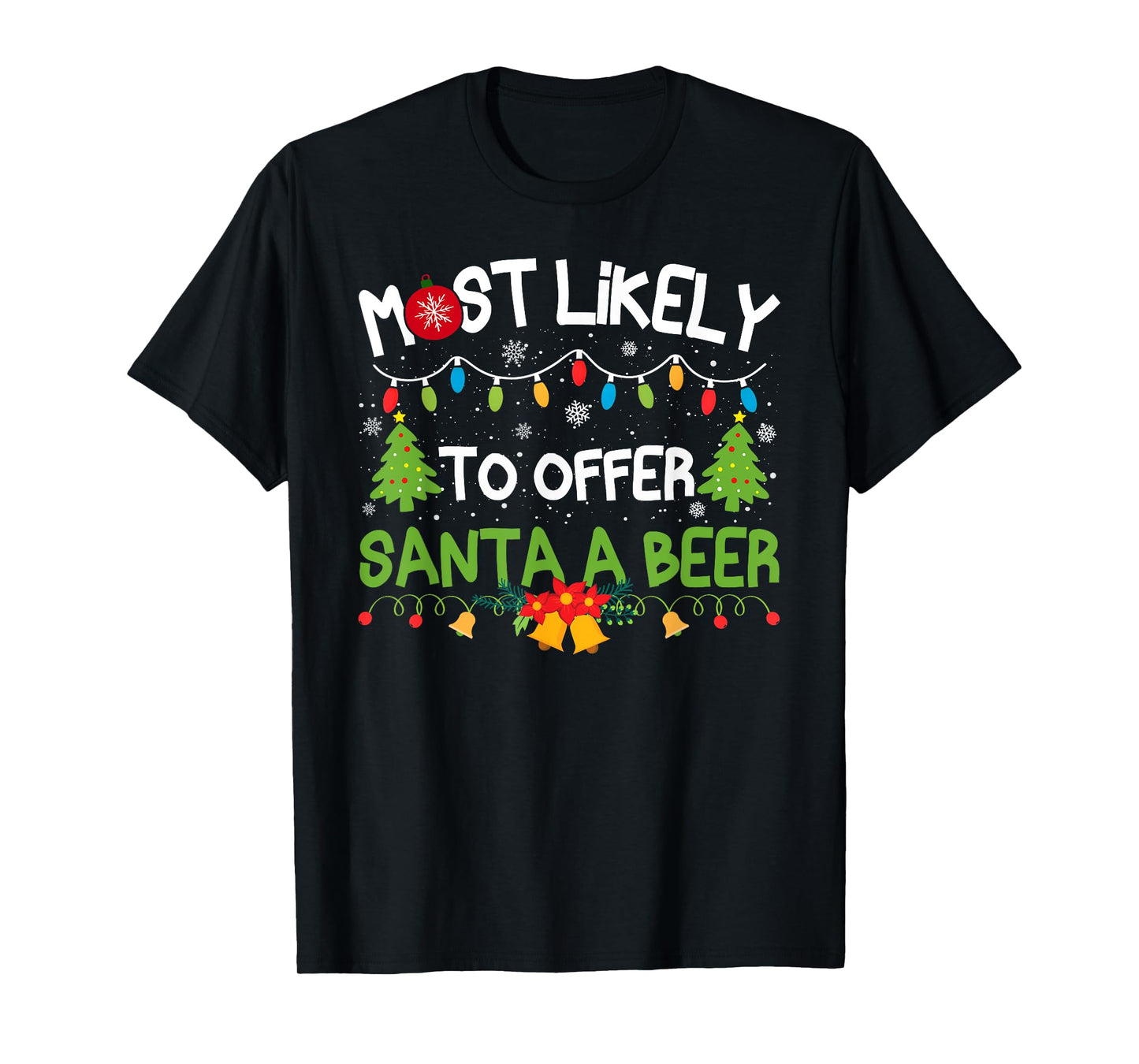 Family Matching Christmas Most Likely to Offer Santa A Beer T-Shirt