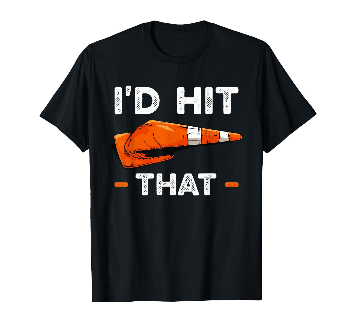 I'd Hit That Halloween Costume Traffic Cone T-Shirt