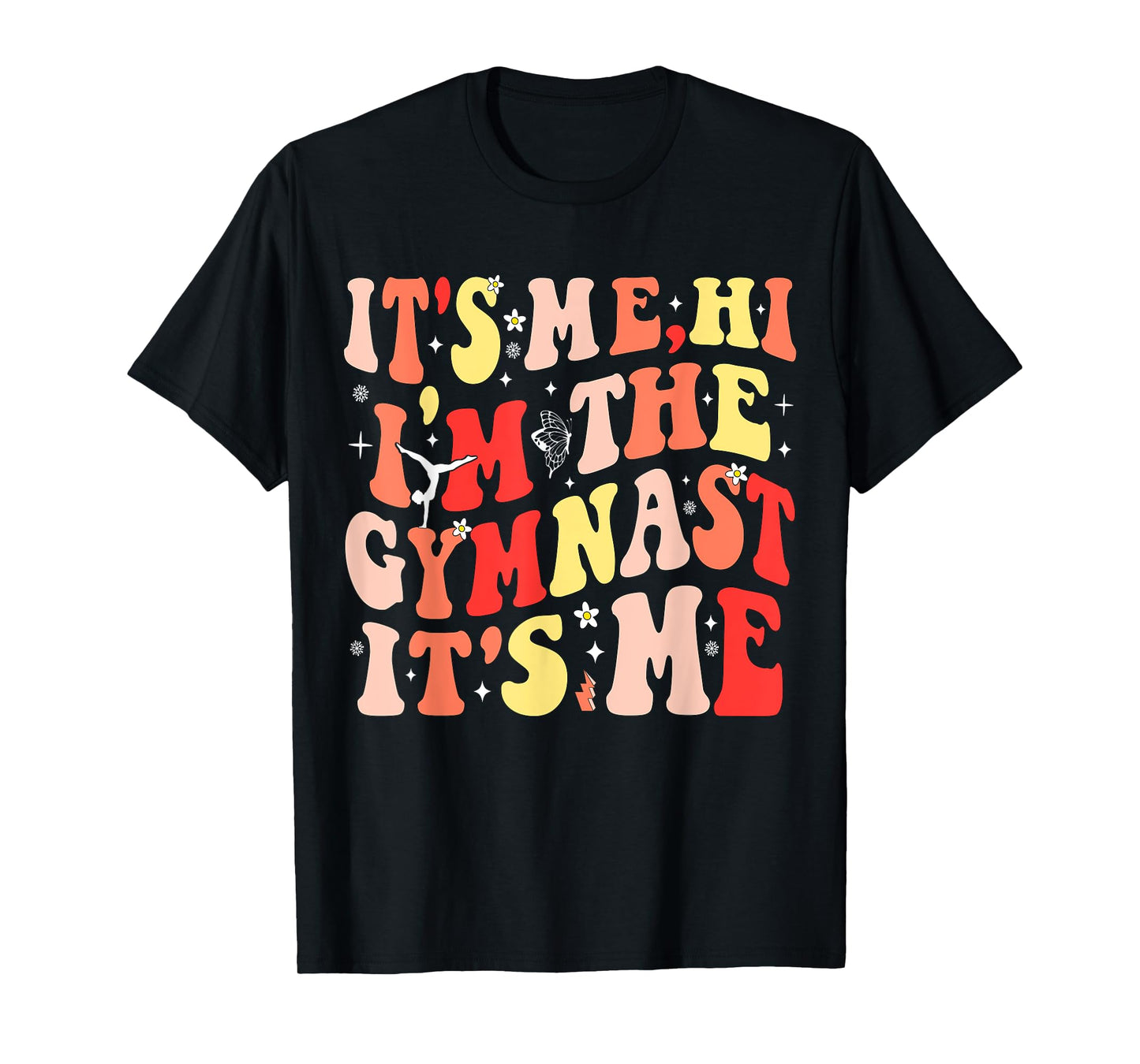 It’s Me Hi I’m The Gymnast It’s Me Exercise Lovers Girls T-Shirt