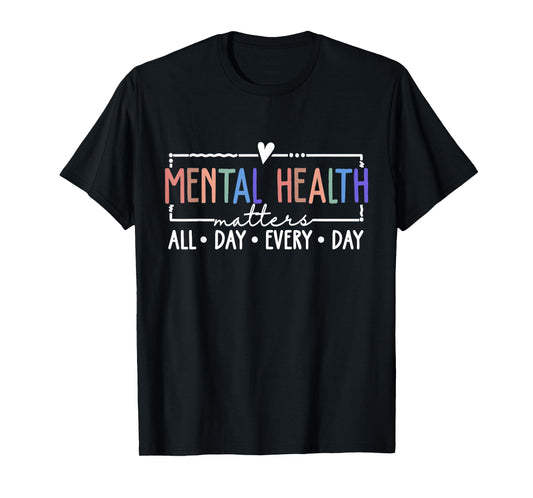 Mental Health Matters All Day Everyday Vintage Colorful T-Shirt
