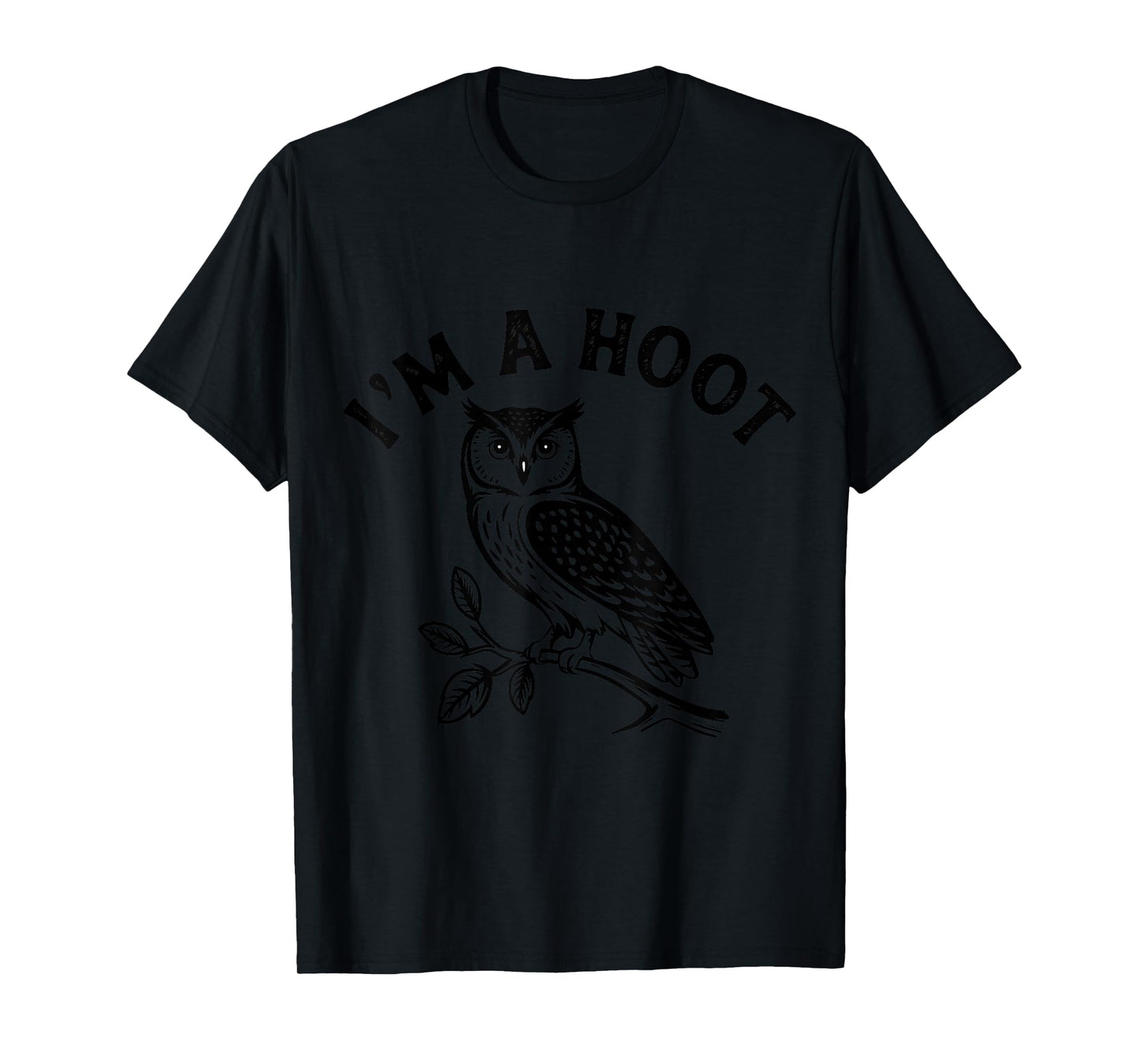 Retro I'm A Hoot Owl Bird Pun Sarcastic Jokes Women Men T-Shirt