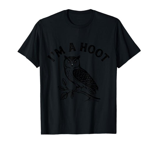 Retro I'm A Hoot Owl Bird Pun Sarcastic Jokes Women Men T-Shirt