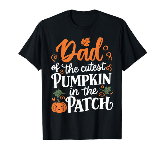 Dad Of The Cutest Pumpkin Funny Pumpkin Halloween T-Shirt