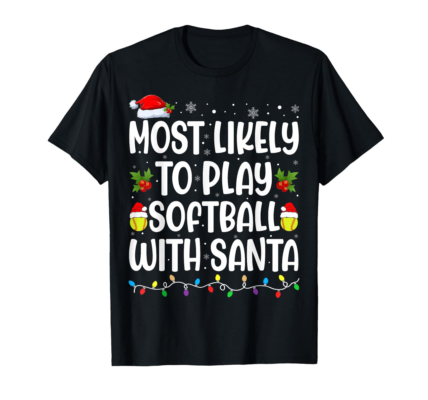 Most Likely To Play Softball With Santa Christmas Softball T-Shirt