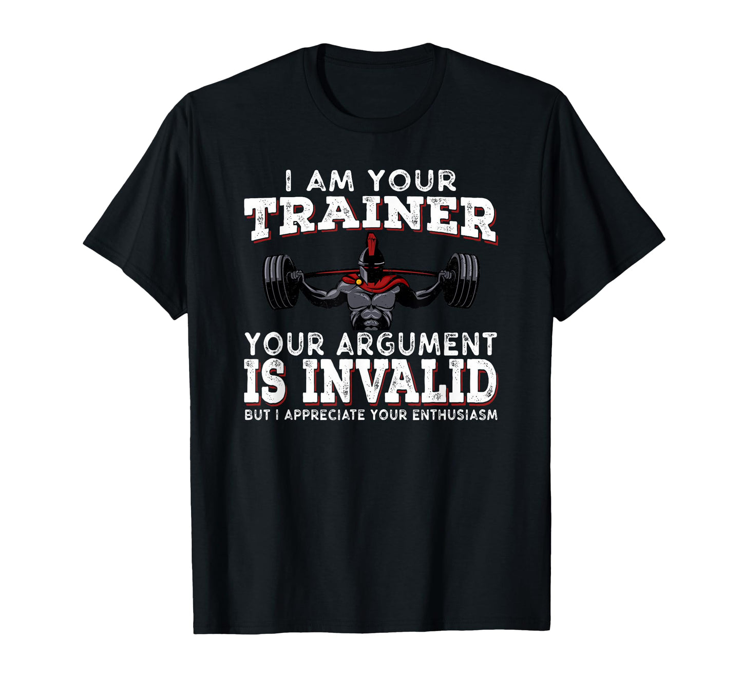 I Am Your Trainer Funny Personal Trainer fitness gym Gift T-Shirt