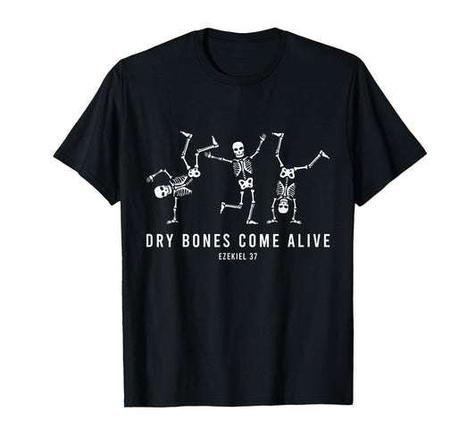 Halloween Dancing Skeleton Dry Bones Come Alive Christian T-Shirt