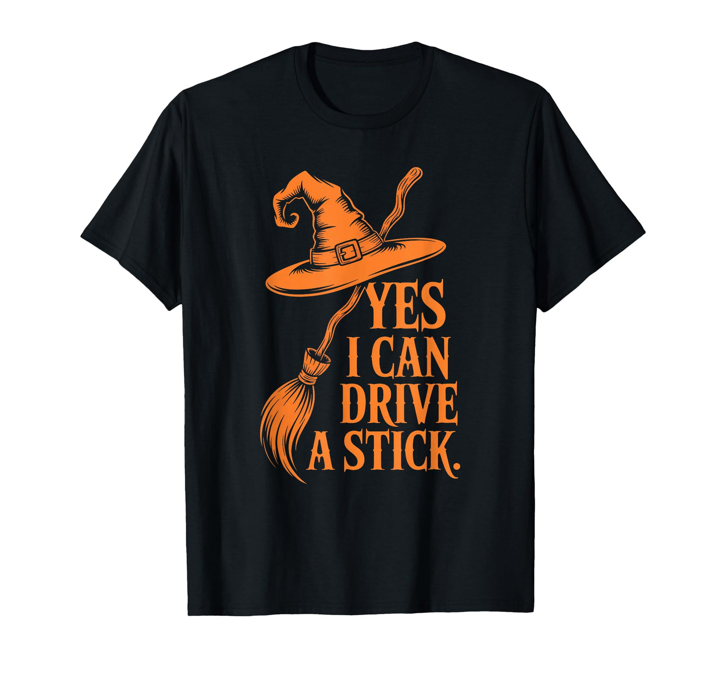 Yes I Can Drive A Stick Funny Halloween Spooky Witch T-Shirt