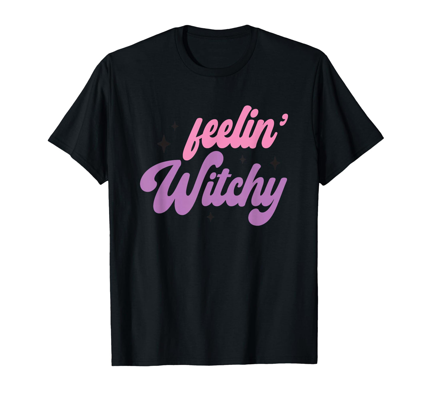 Feelin' Witchy Mystical Occult Magic T-Shirt