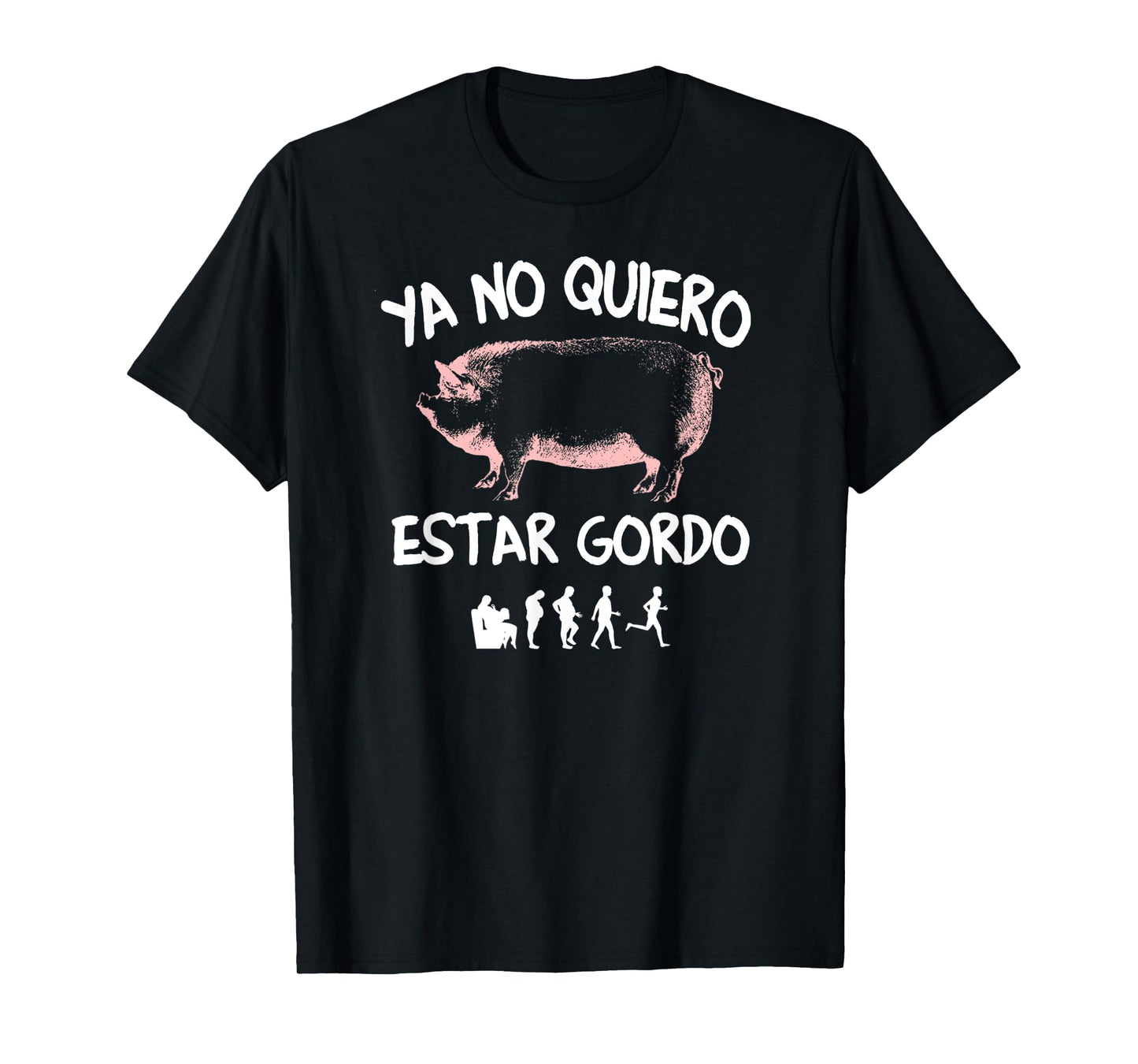 Ya No Quiero Estar Gordo T-Shirt