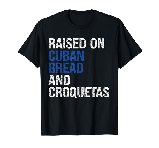Retro Raised On Cuban Bread And Croquetas Vintage Food Lover T-Shirt