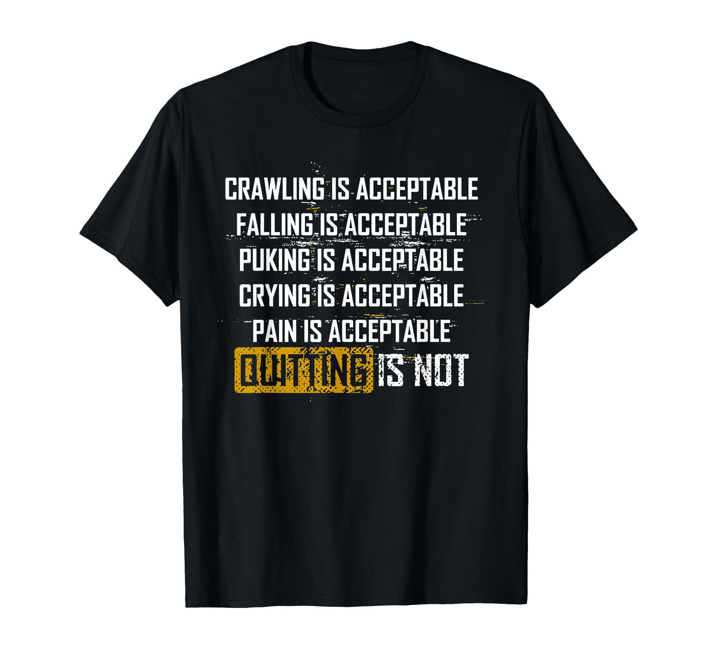 Crawling Is Acceptable Falling Is Acceptable Puking Is Accep T-Shirt